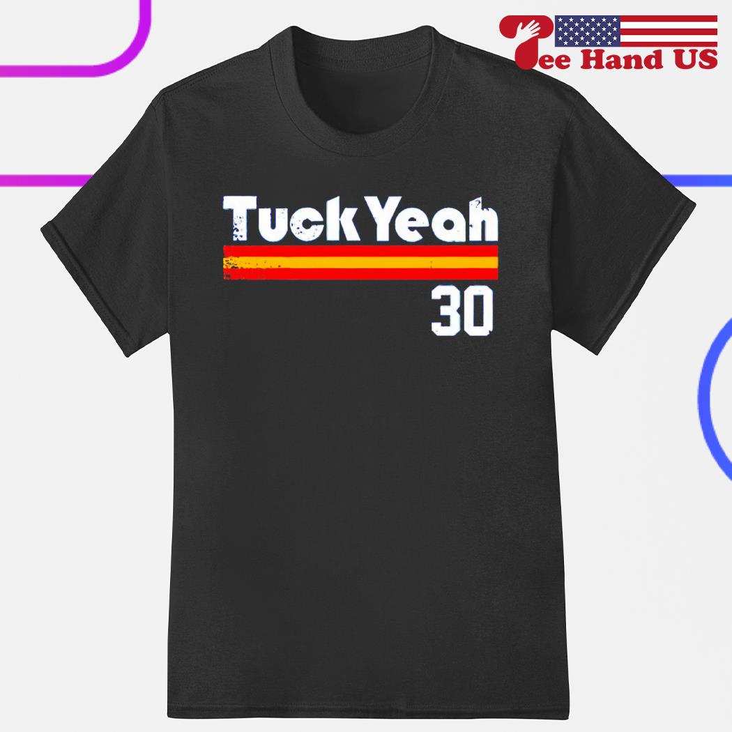 Kyle Tucker Houston Astros Tuck Yeah shirt