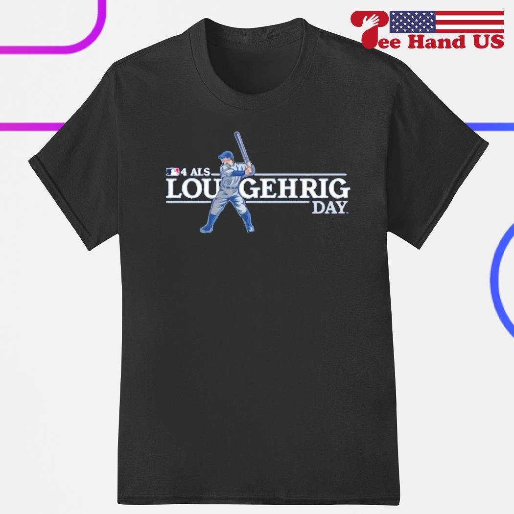 Lou Gehrig Day End Als 4 Lou Tshirt, Custom prints store