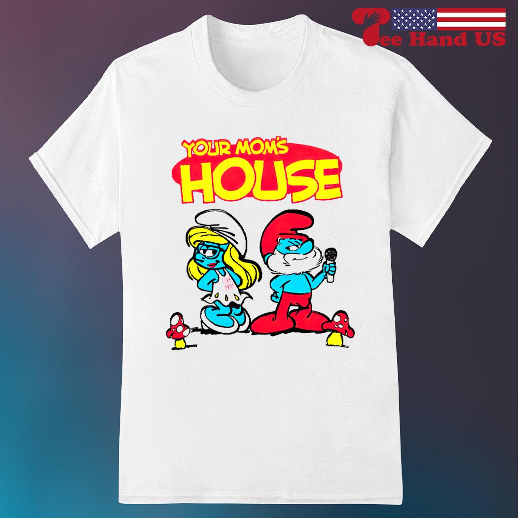 Papa Smurf and Smurfette your mom's house shirt