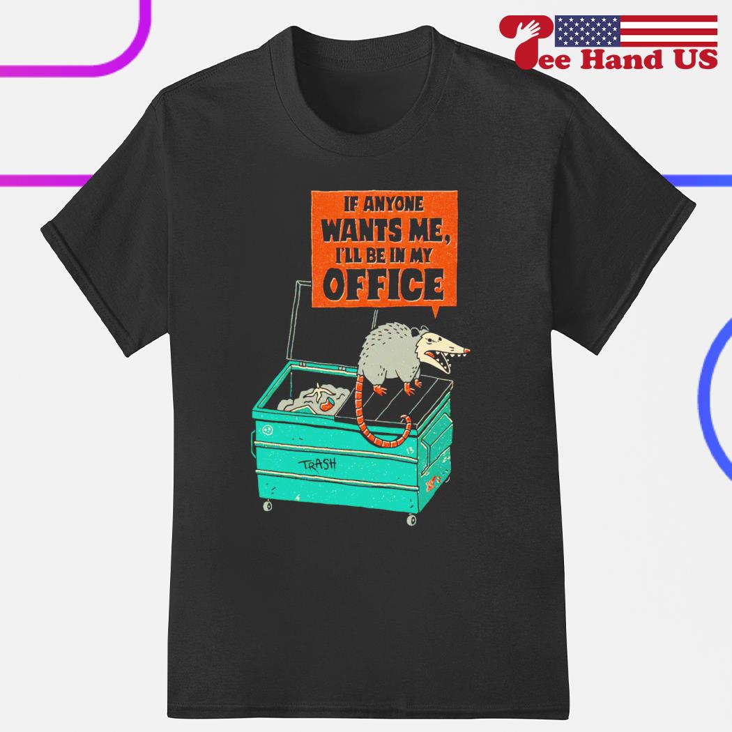 Rat if anyone wants me i'll be in my office shirt