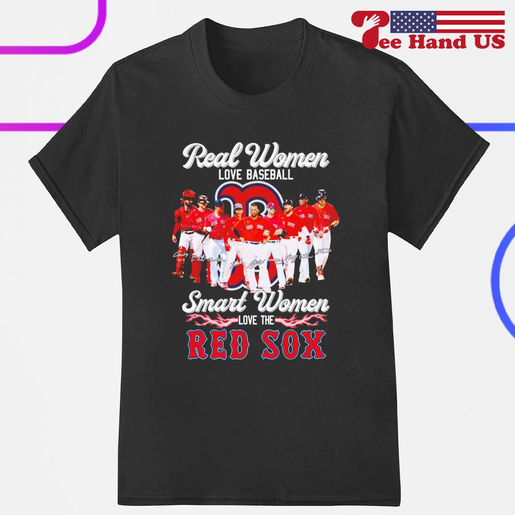 Official real Women Love Baseball Smart Women Love The Red Sox T Shirt,  hoodie, sweater, long sleeve and tank top