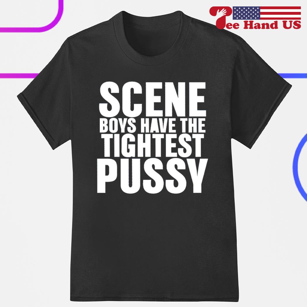 Scene boys have the tightest pussy shirt