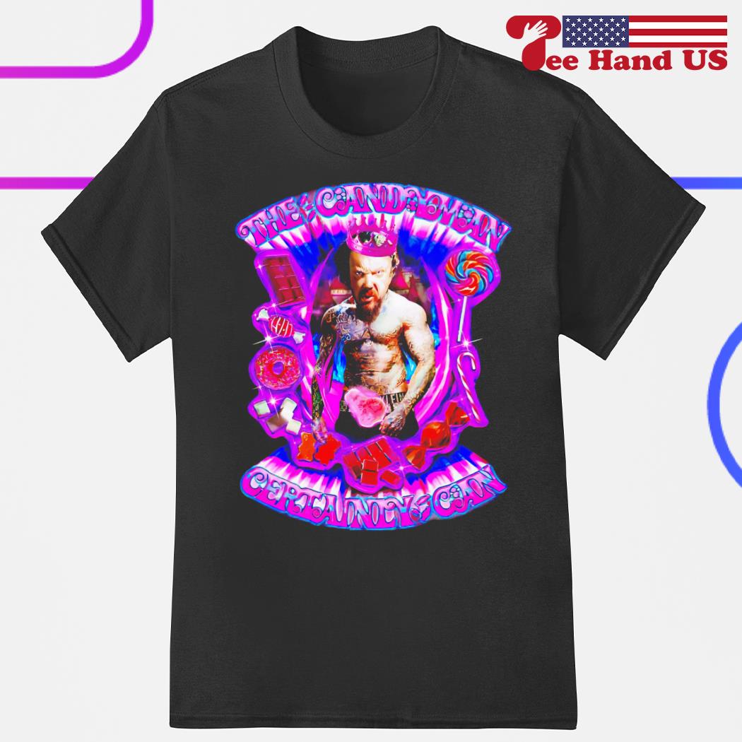 The Candy Man Certainly Can shirt