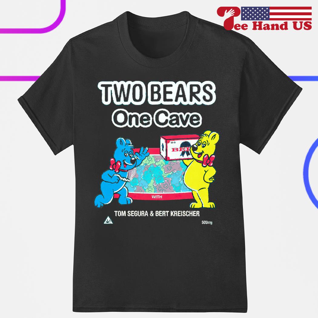 Two bears one cave Tom Segura and Bert Kreischer shirt
