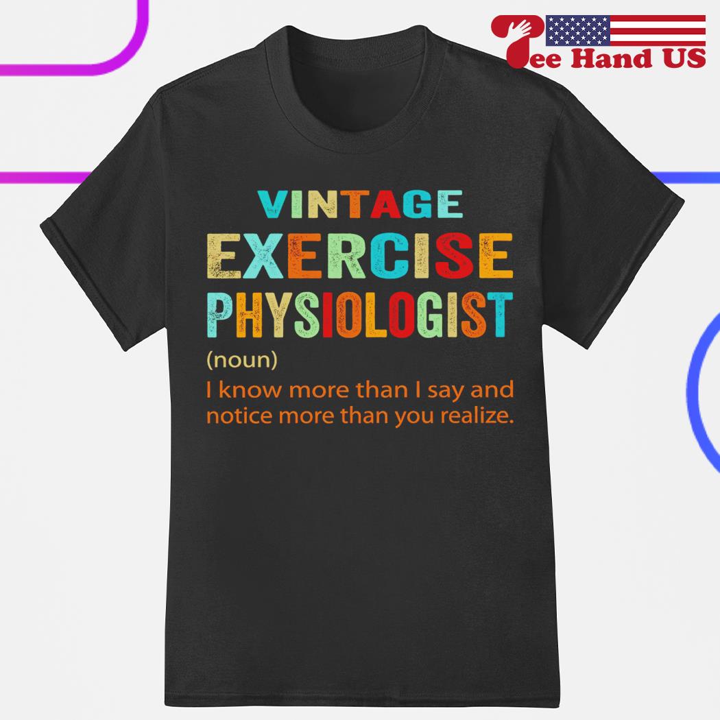 Vintage exercise physiologist shirt