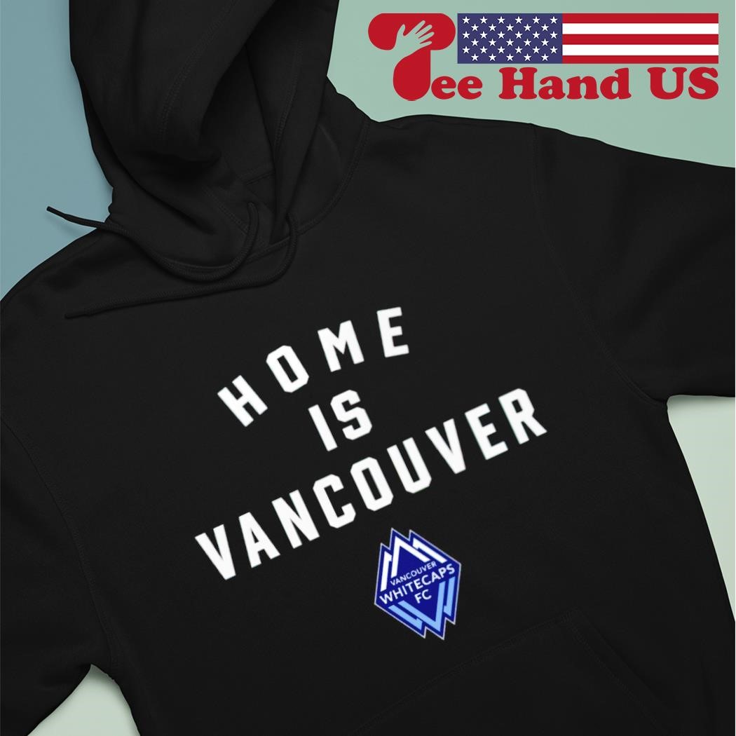 Vancouver whitecaps fc shirt, hoodie, sweater, long sleeve and tank top