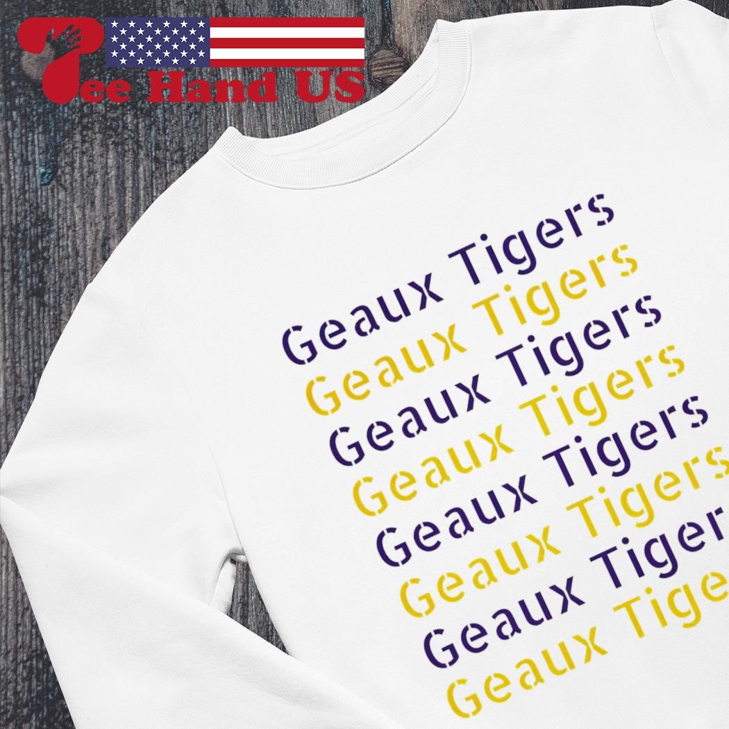 LSU Tigers You Had Me At Geaux Tigers shirt, hoodie, sweater, long