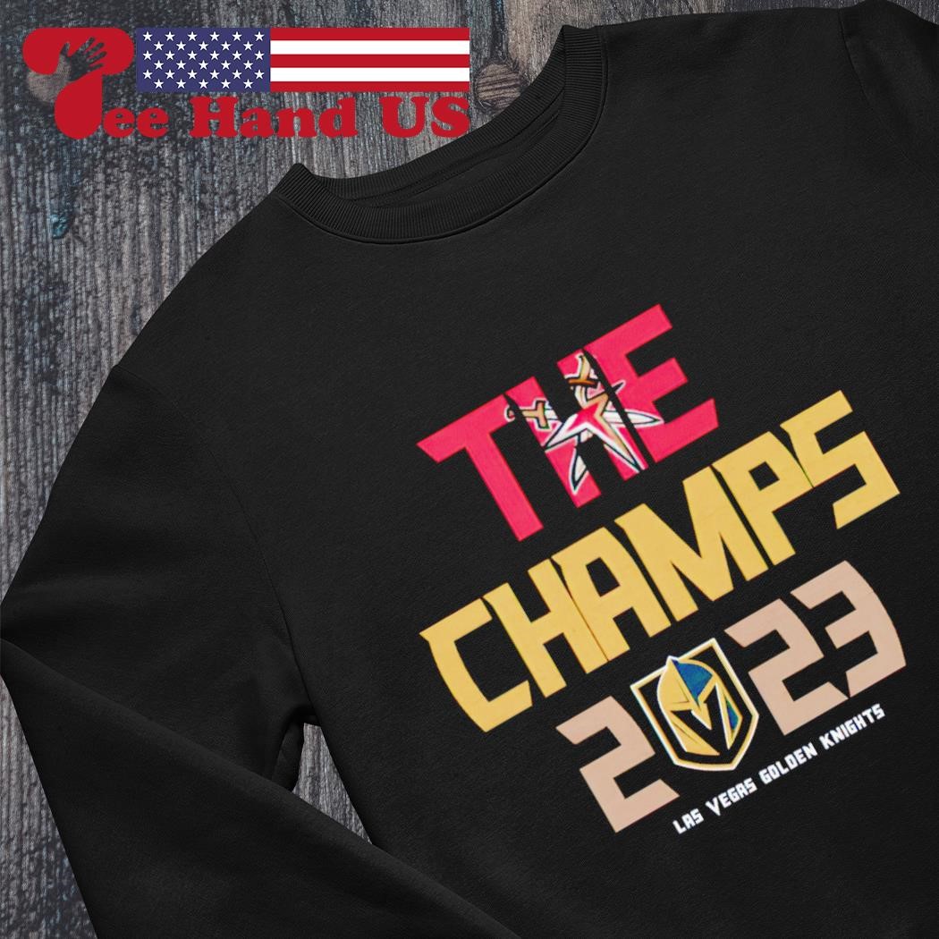 The Champs 2023 Vegas Golden Knights Shirt, hoodie, sweater, long sleeve  and tank top