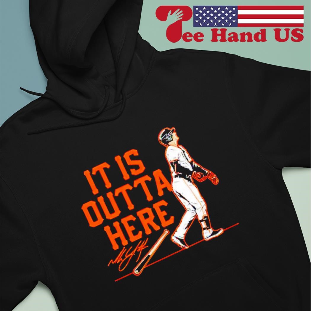 Mike Yastrzemski San Francisco Giants it is outta here signature shirt,  hoodie, sweater, long sleeve and tank top