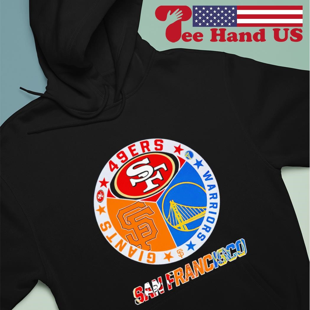 San Francisco Giants Golden State Warriors San Francisco 49ers we love San  Francisco logo shirt, hoodie, sweater, long sleeve and tank top