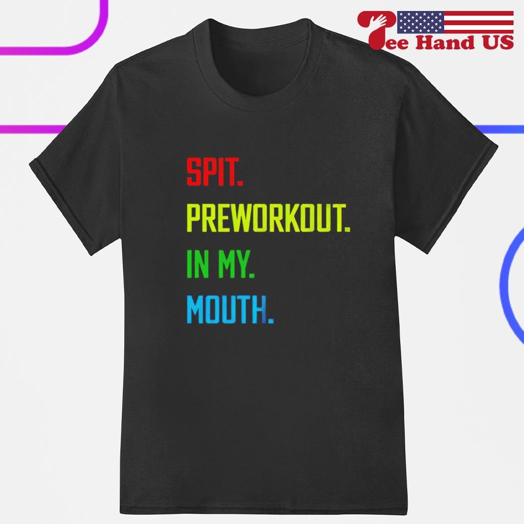 Spit in my mouth shirt, hoodie, sweater, long sleeve and tank top