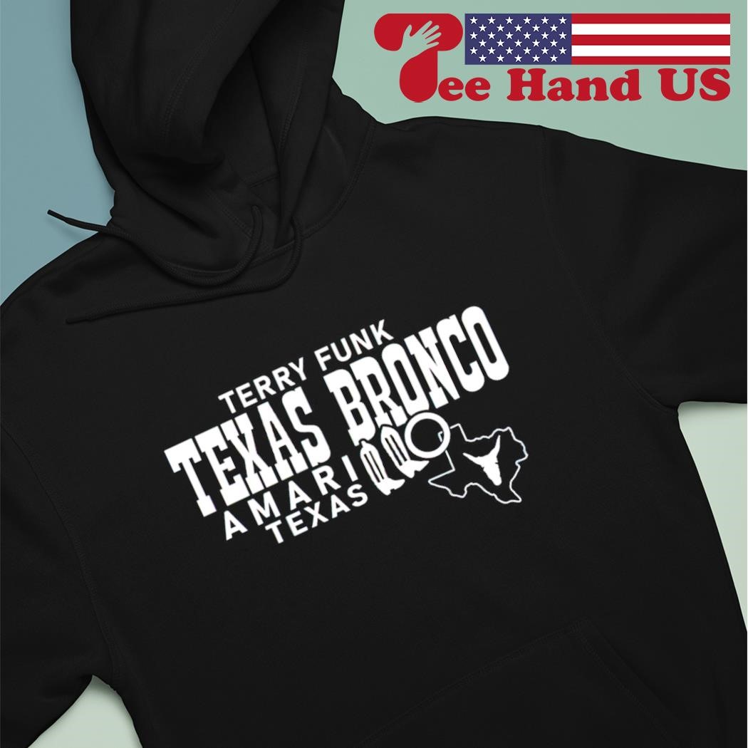 Official Terry Fund Texas Bronco Amarillo Texas 2023 Shirt, hoodie,  sweater, long sleeve and tank top