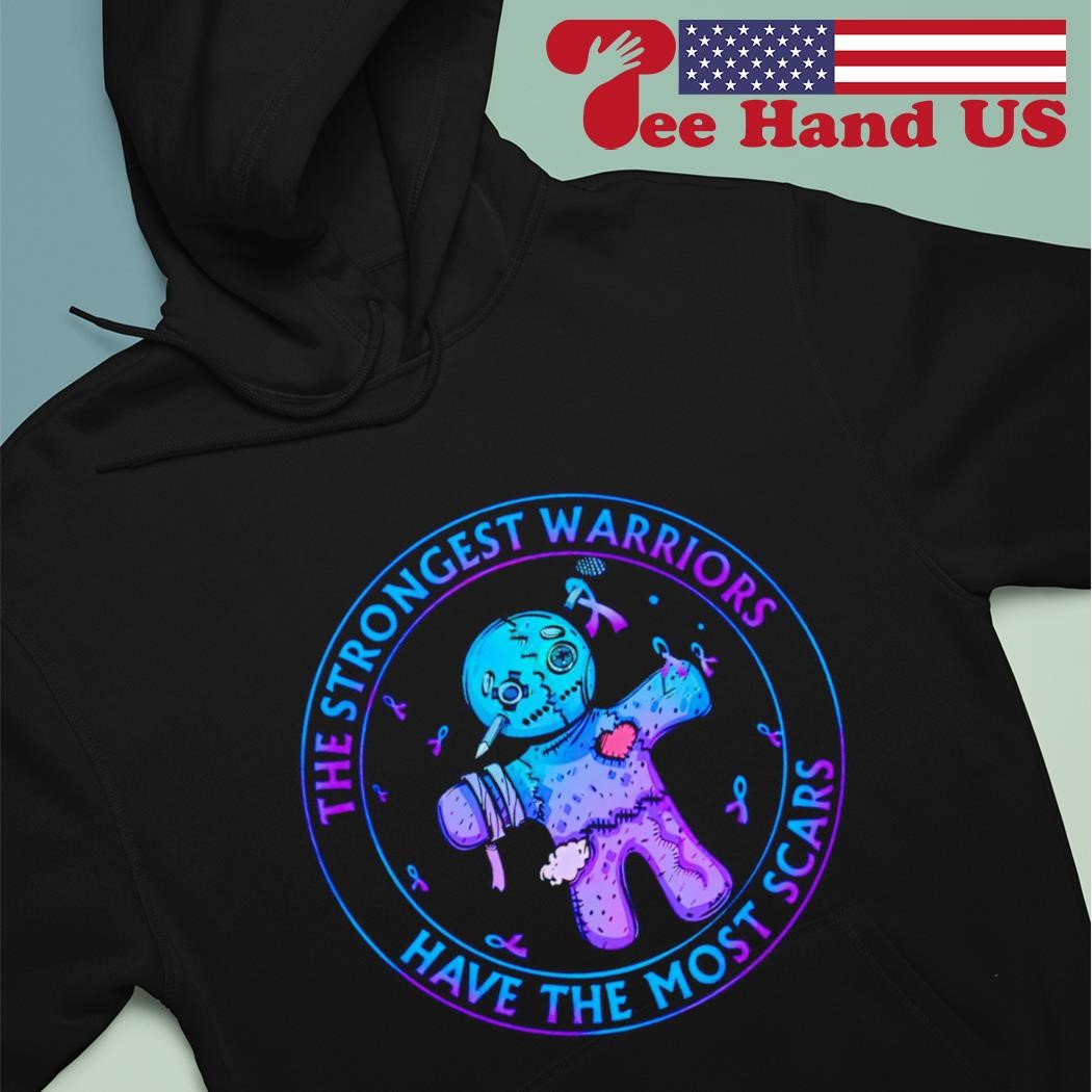 The strongest warriors have the most scars shirt hoodie.jpg