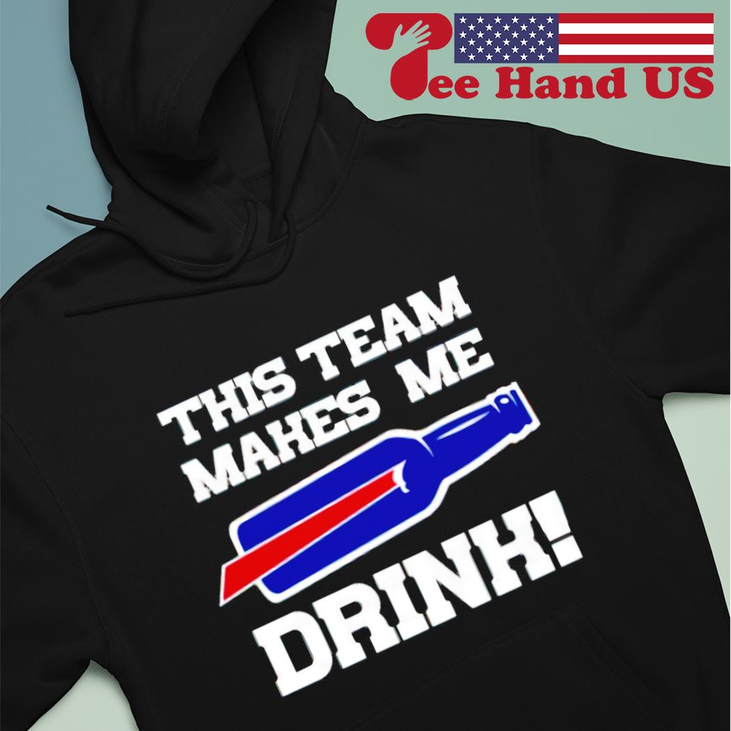 This me makes me drink Buffalo Bills bottle shirt, hoodie, sweater