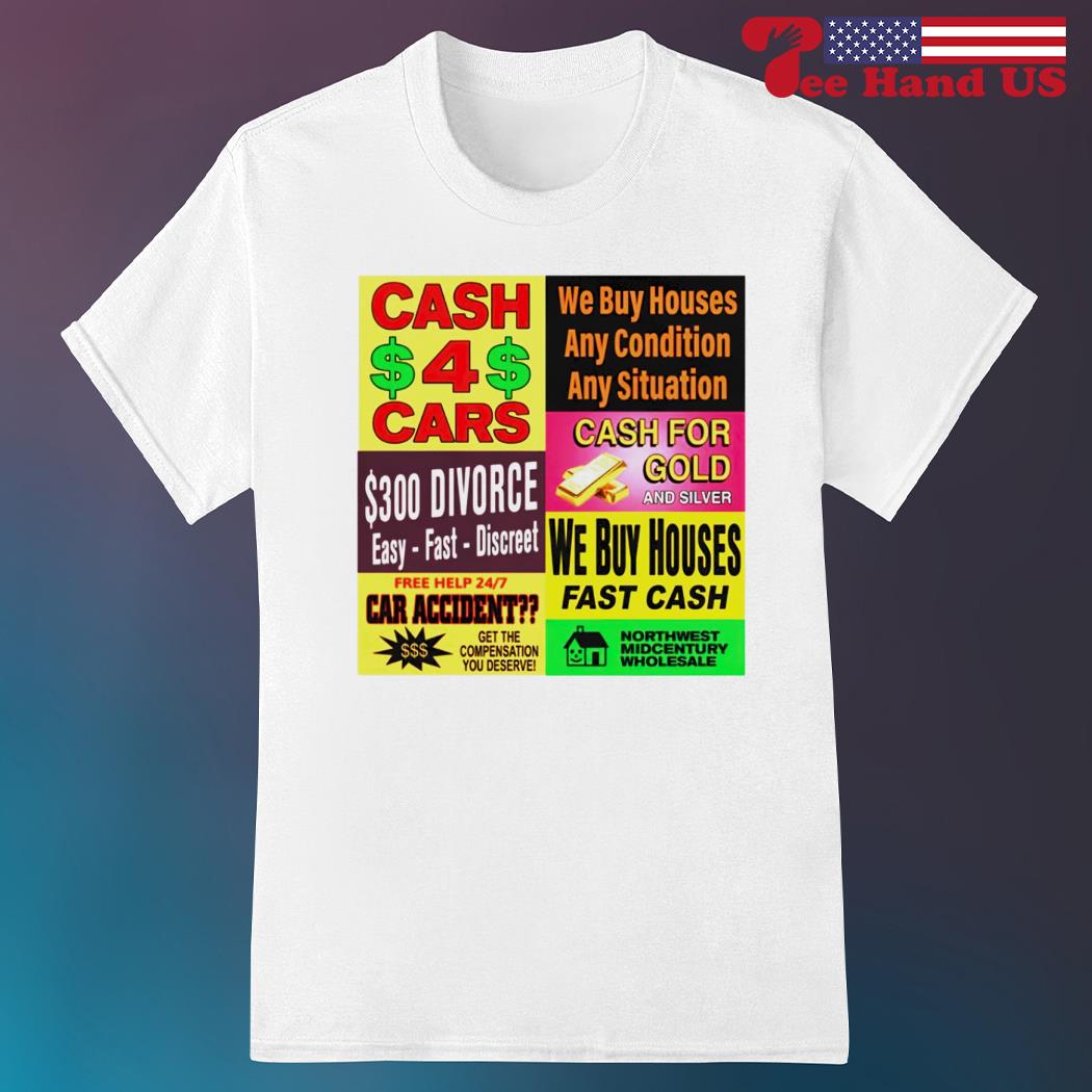 Cash 4 cars we buy houses any situation shirt, hoodie, sweater