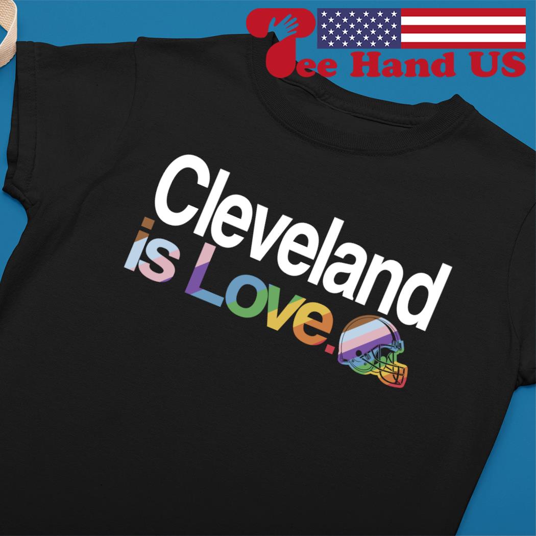 Cleveland Browns NFL is love LGBT pride shirt, hoodie, sweater, long sleeve  and tank top