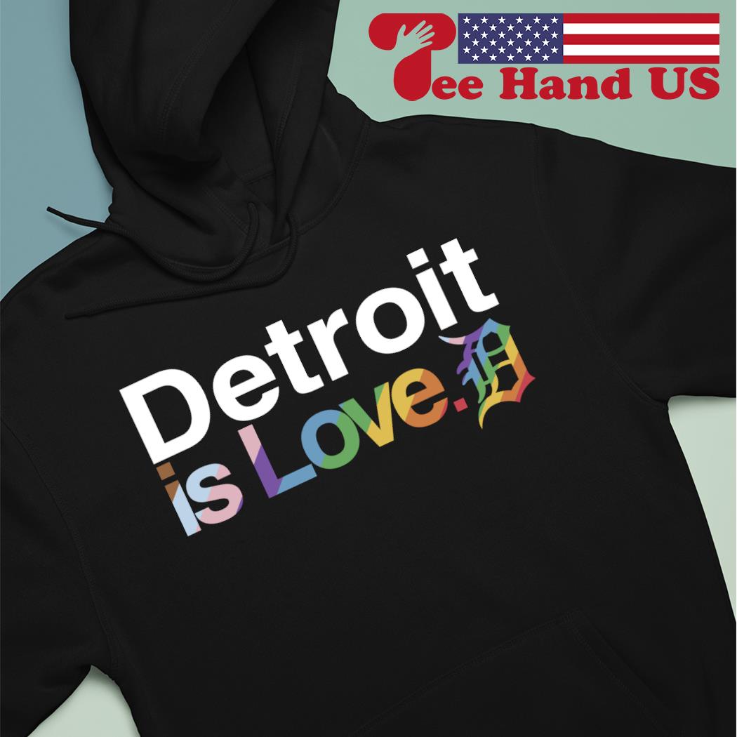 Detroit Tigers is love pride shirt, hoodie, sweater, long sleeve and tank  top