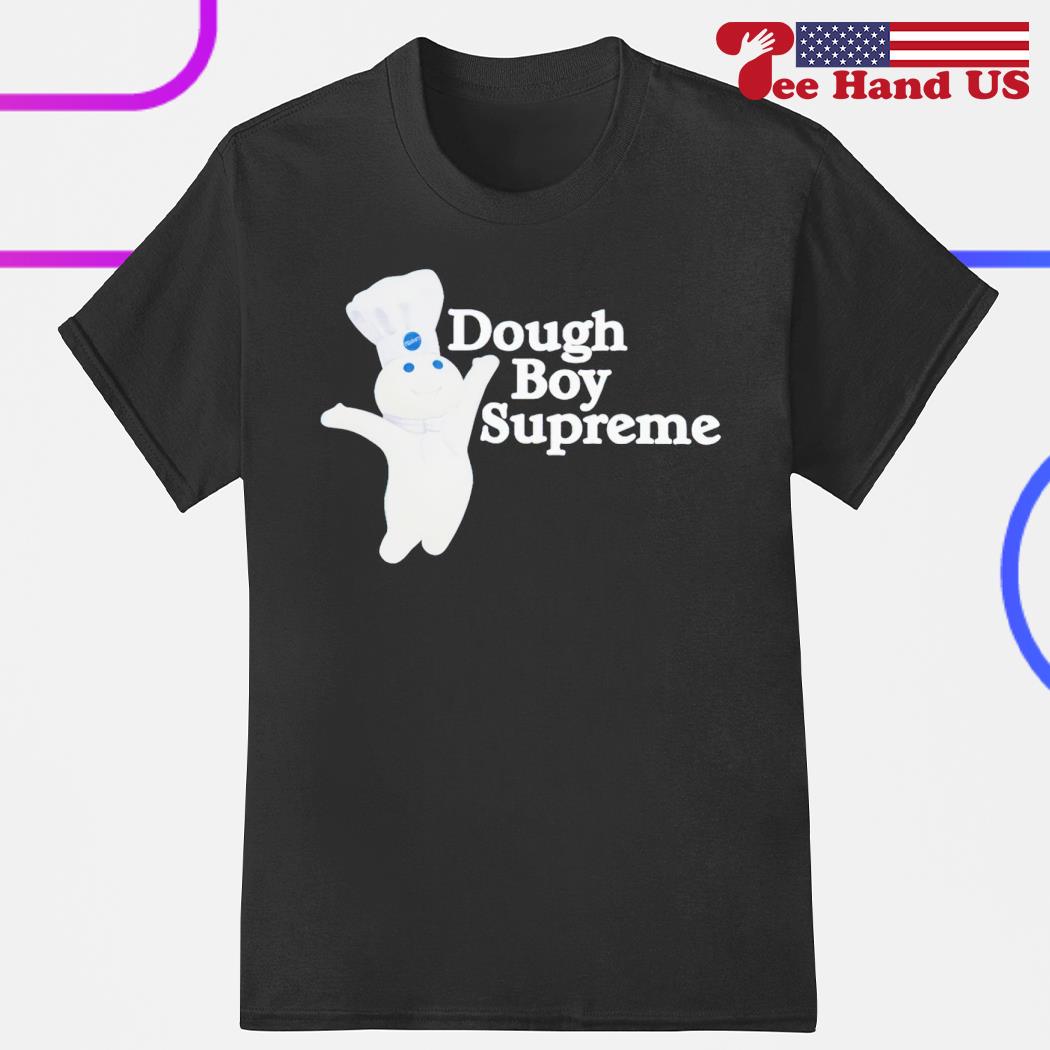Design dough Boy Supreme T-Shirt, hoodie, sweater, long sleeve and tank top