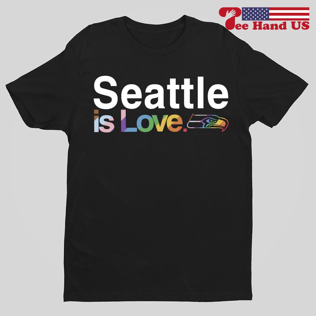 Seattle Seahawks Is Love Pride Shirt