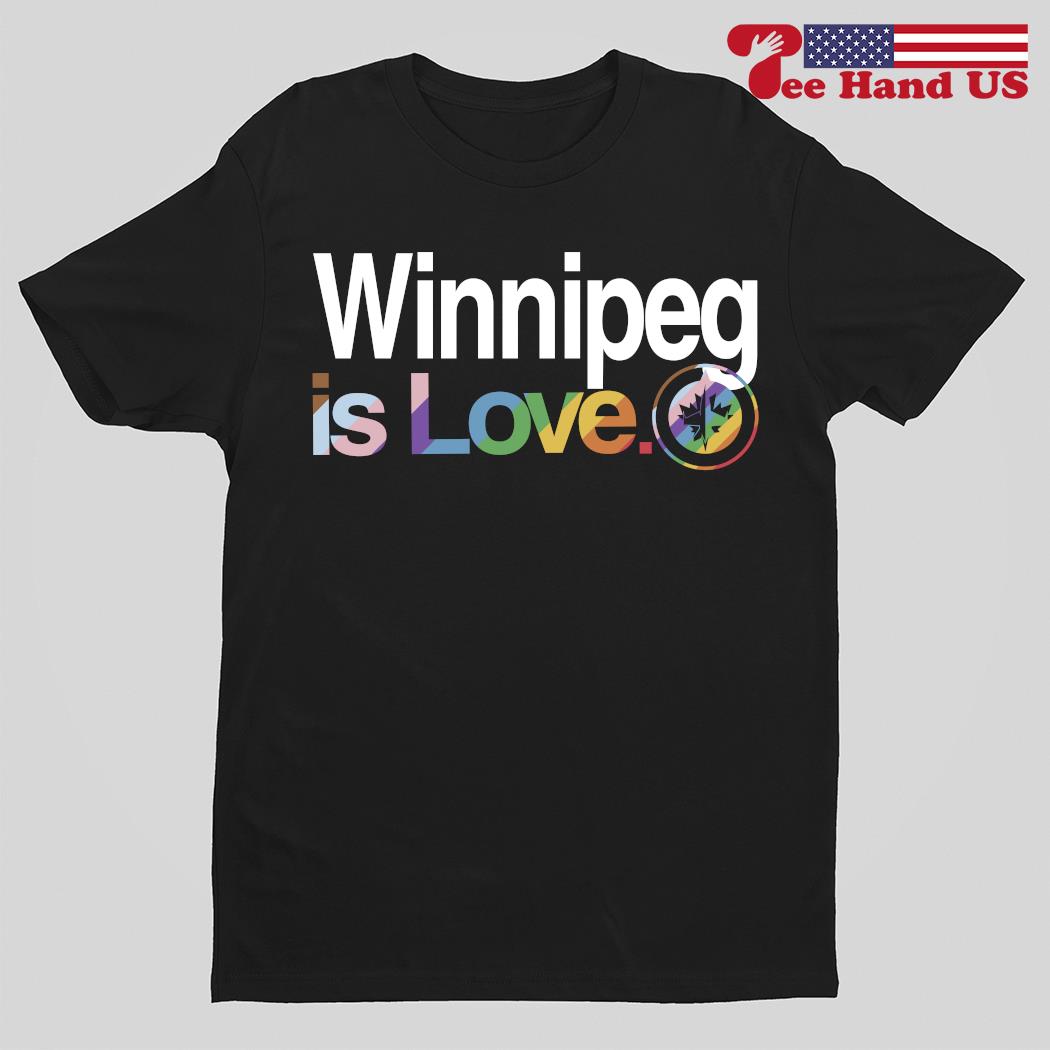 Winnipeg Jets is love pride shirt, hoodie, sweater, long sleeve and tank top