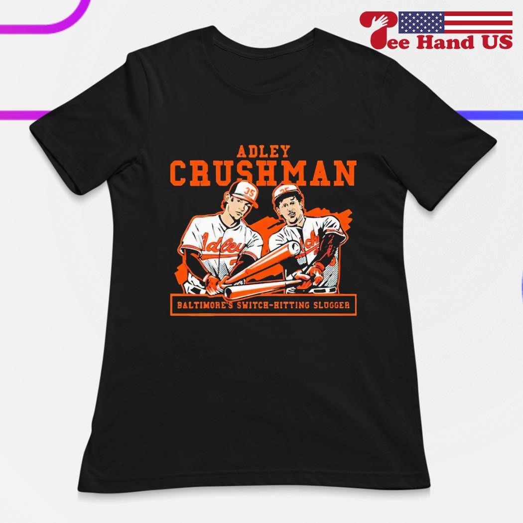 Adley Rutschman Don't Run On Adley T-Shirt - Baltimore Orioles