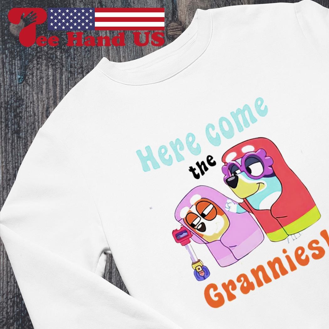 Awesome bluey Here Come The Grannies T-Shirt, hoodie, sweater, long sleeve  and tank top