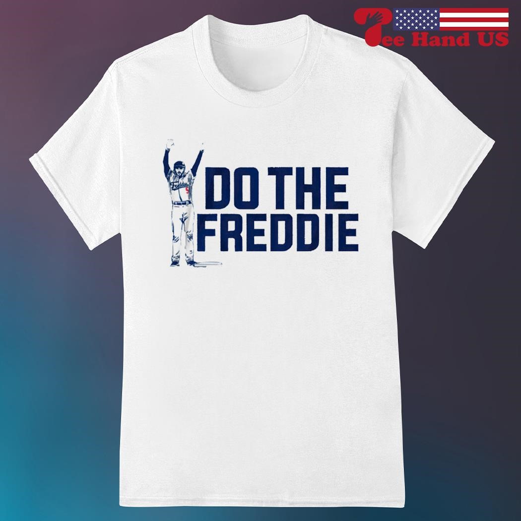Freddie Freeman Do the Freddie shirt, hoodie, sweater, long sleeve and tank  top
