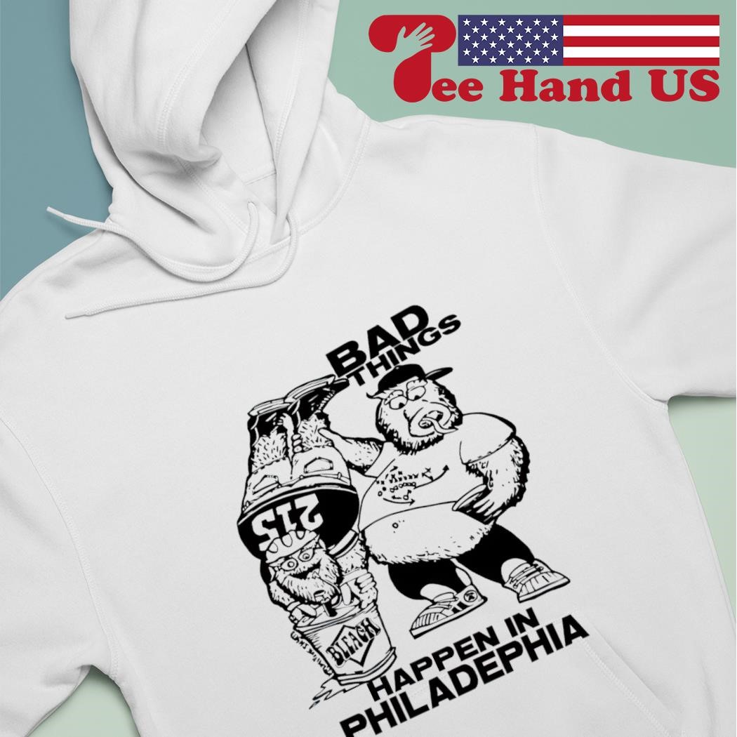 philadelphia Flyers Bad things happen in philadelphia T-shirt - Gritty Shop  