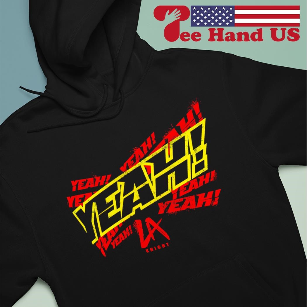 La Knight Yeah T-shirt Hoodie