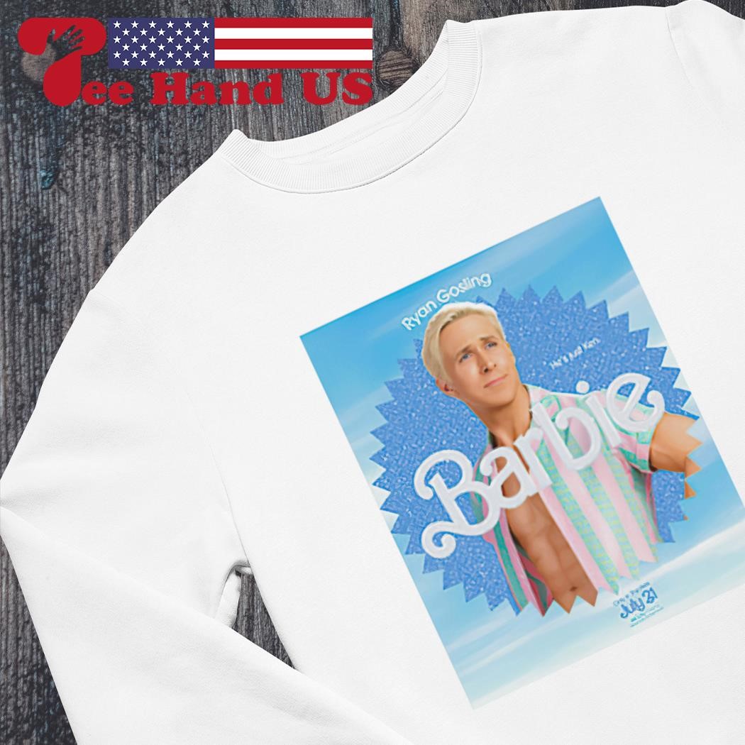 Ryan Gosling Barbie He's Just Ken Shirt, hoodie, sweater, long