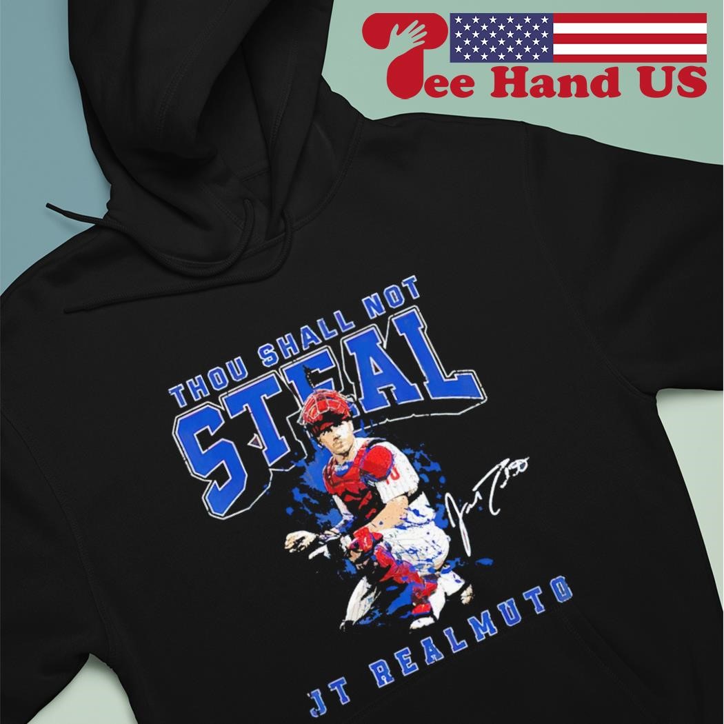 Thou shall not steal JT Realmuto signature shirt, hoodie, sweater, long  sleeve and tank top