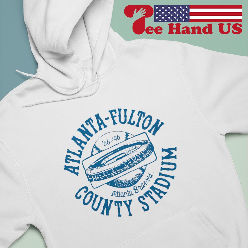 Atlanta Braves Atlanta-Fulton County Stadium shirt, hoodie, sweater, long  sleeve and tank top