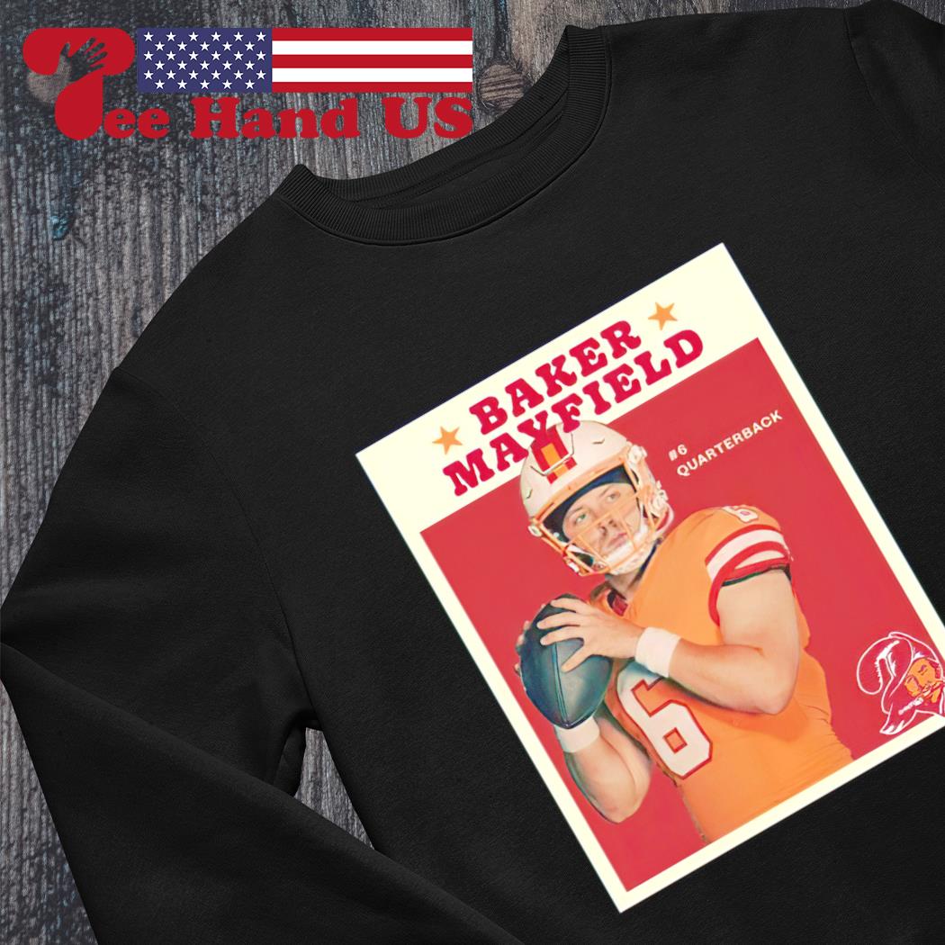 Official Tampa baker tampa bay buccaneers baker mayfield T-shirt, hoodie,  tank top, sweater and long sleeve t-shirt