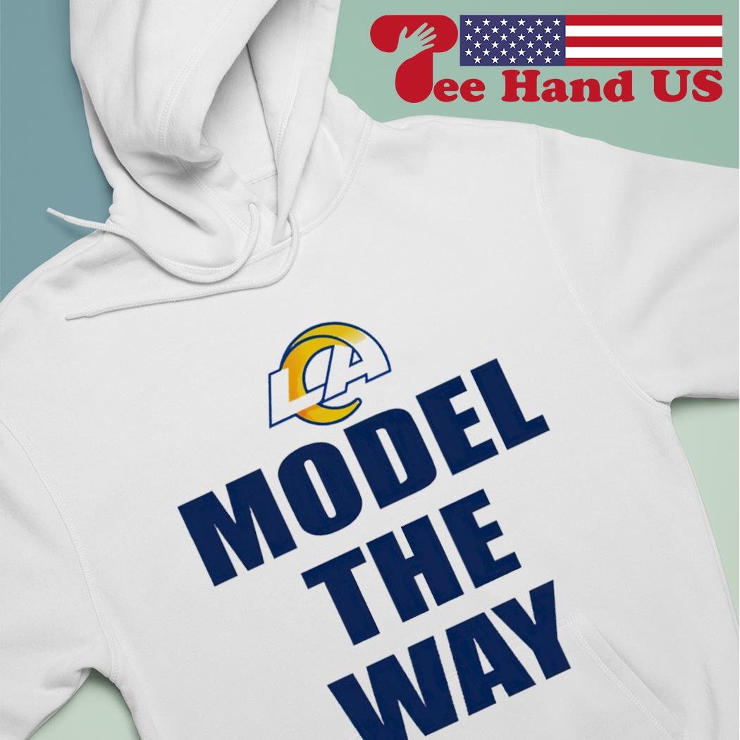 Model The Way Shirt Los Angeles Rams Fans - Shibtee Clothing