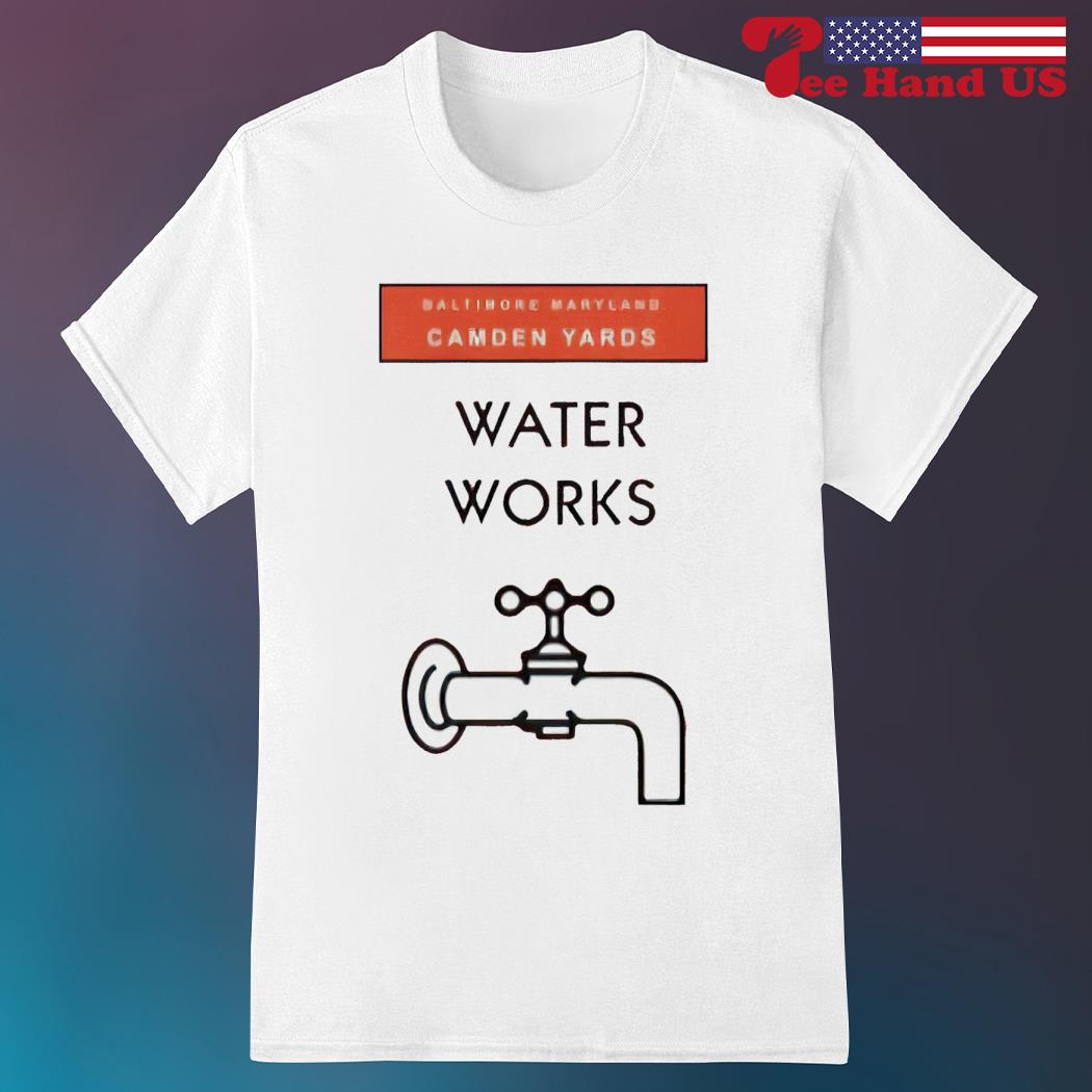 Baltimore Maryland Camden Yards Water Works shirt - Dalatshirt