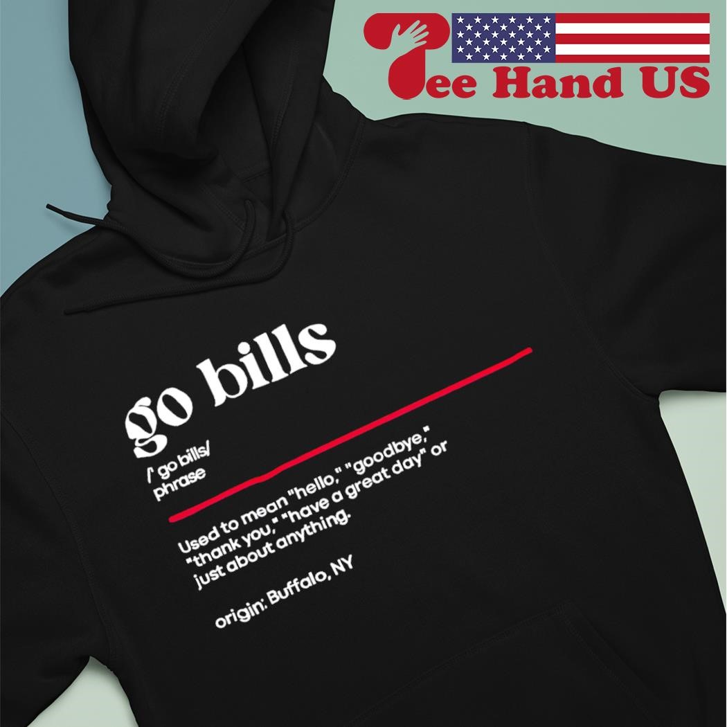 Go Bills Phrase Origin Buffalo Bills NY 2023 Shirt