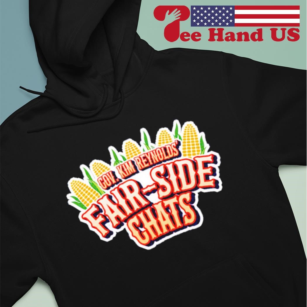 GOV Kim Reynolds fair-side chats shirt hoodie.jpg