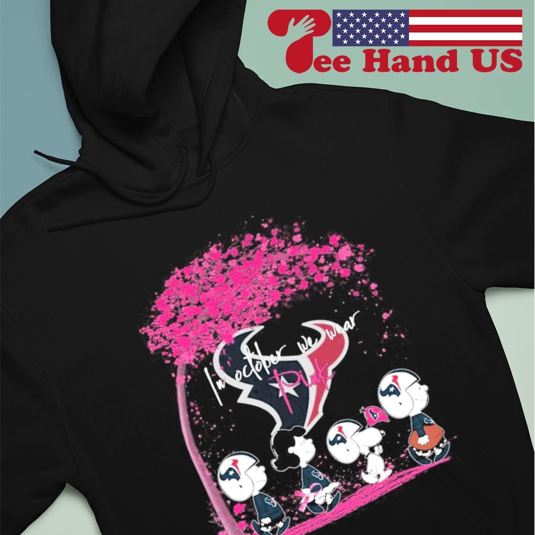 Houston Texans Peanuts characters in October we wear pink shirt, hoodie,  sweater, long sleeve and tank top