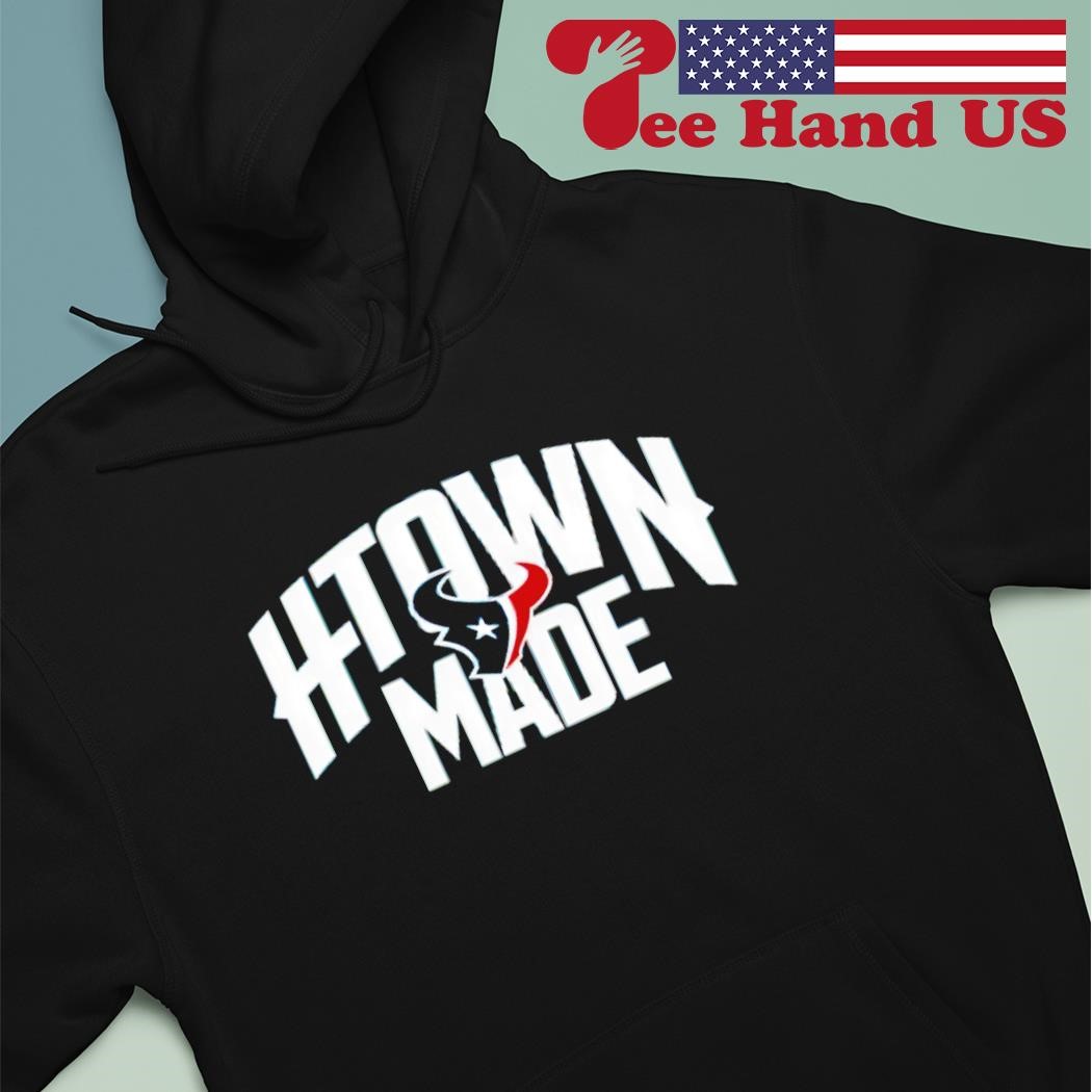 Houston Texans H-town Made Charge Shirt,Sweater, Hoodie, And Long