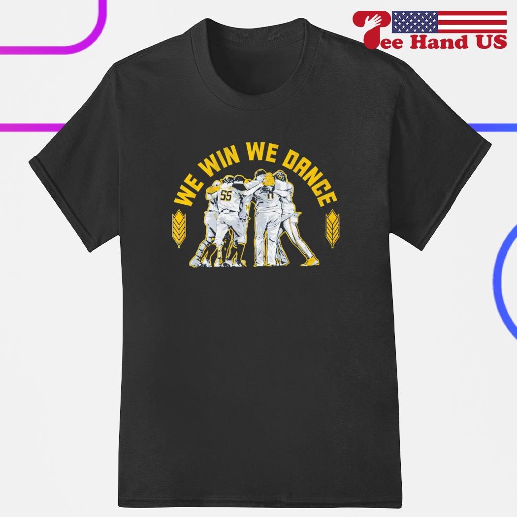 Milwaukee Brewers we win we dance shirt, hoodie, sweater, long sleeve and  tank top