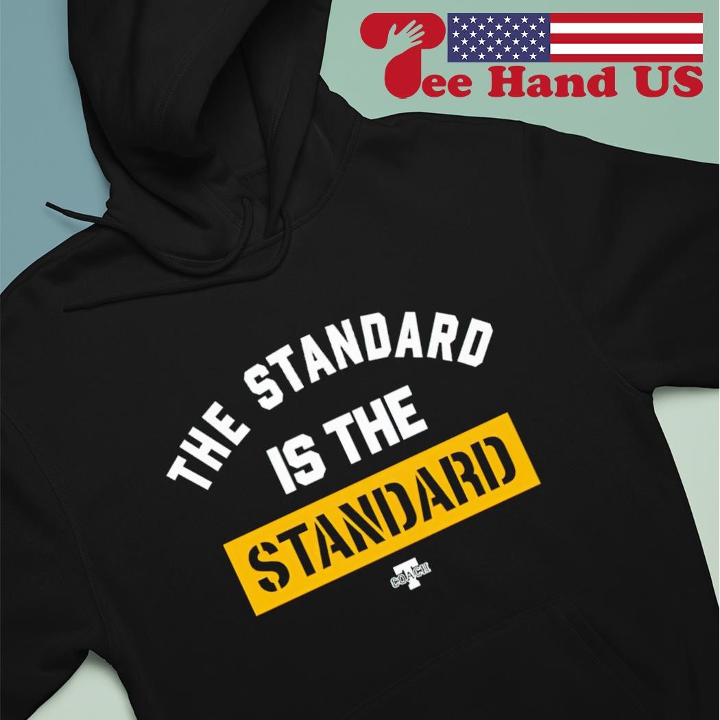 Pat Freiermuth The Standard Is The Standard T-Shirt - Lelemoon