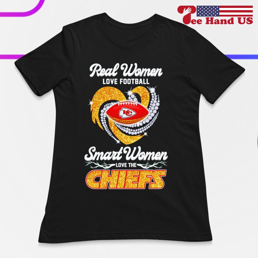 Real women love football smart women love the Kansas City Chiefs shirt,  hoodie, sweater, long sleeve and tank top