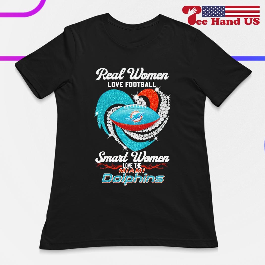 Real women love football smart women love the Miami Dolphins 2023 shirt,  hoodie, sweater, long sleeve and tank top