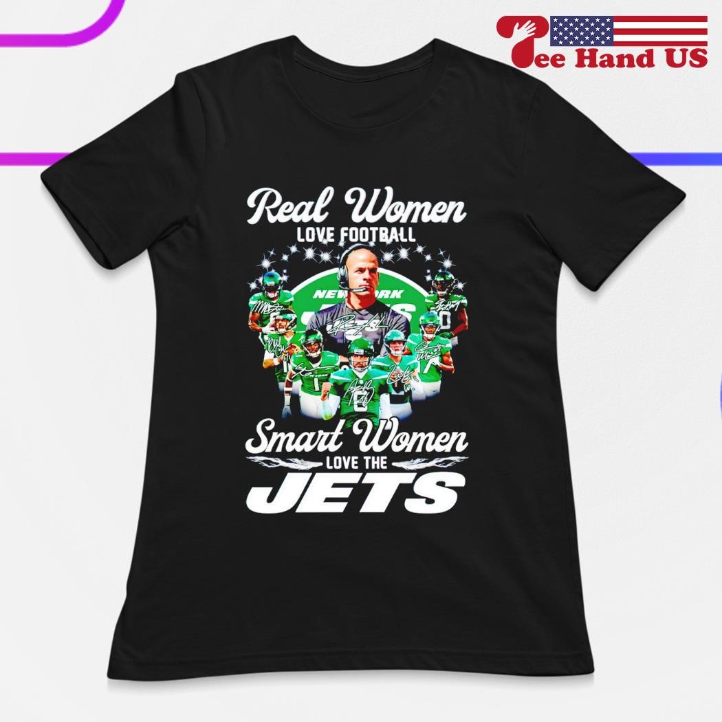 New York Jets team Real Women love football smart Women love the Jets  signatures shirt, hoodie, sweater, long sleeve and tank top