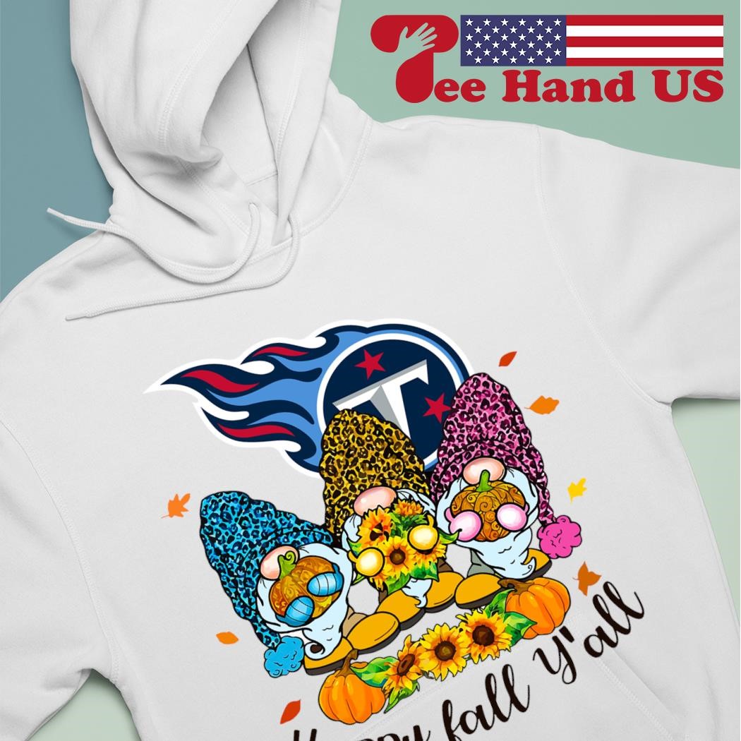 Tennessee Titans Happy Fall Y'all shirt, hoodie, sweater, long sleeve and  tank top