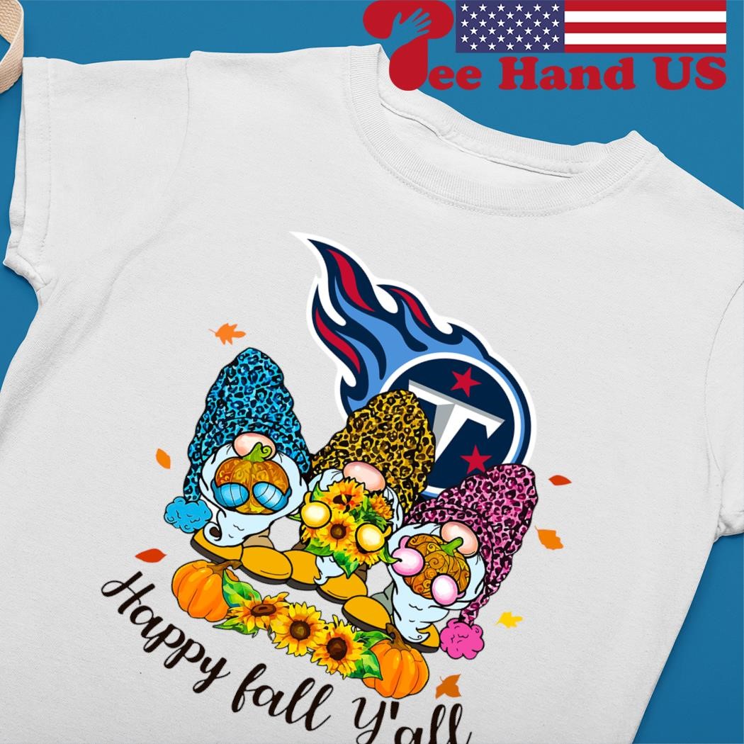 Tennessee Titans Happy Fall Y'all shirt, hoodie, sweater, long sleeve and  tank top