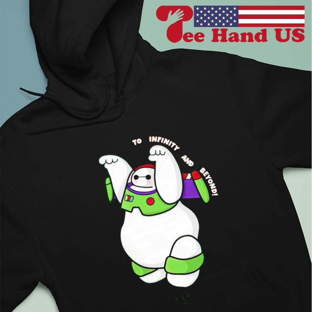 To Infinity and Beyond Baymax shirt hoodie.jpg