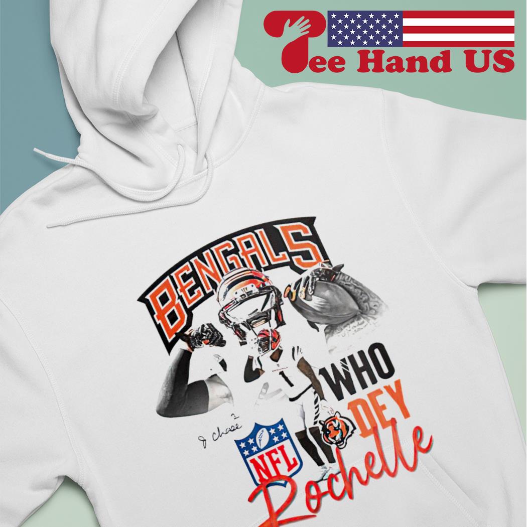 Bengals who dey rochelle shirt, hoodie, sweater, long sleeve and