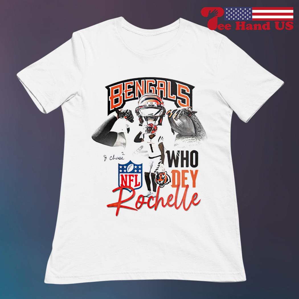 Bengals who dey rochelle shirt, hoodie, sweater, long sleeve and