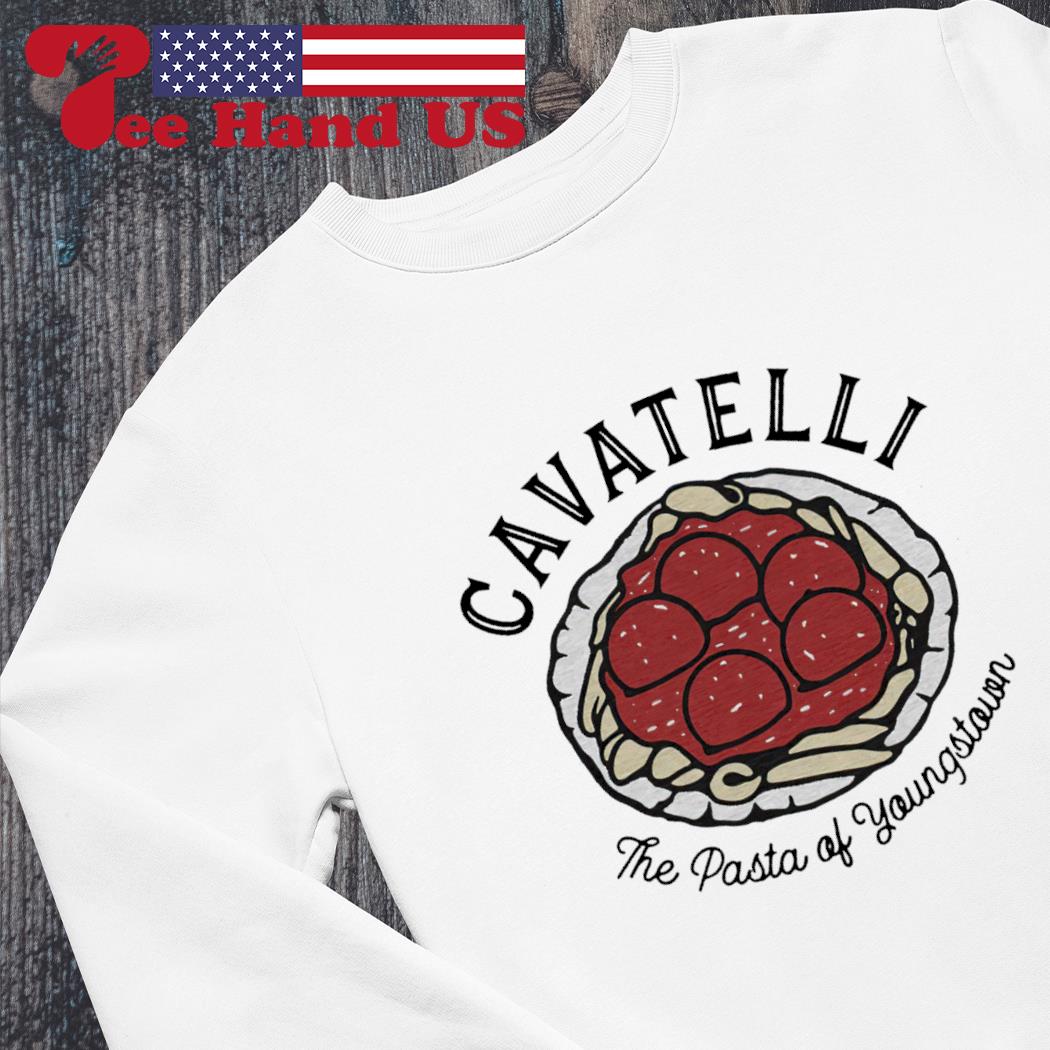 Cavatelli The Pasta Of Youngstown Shirt